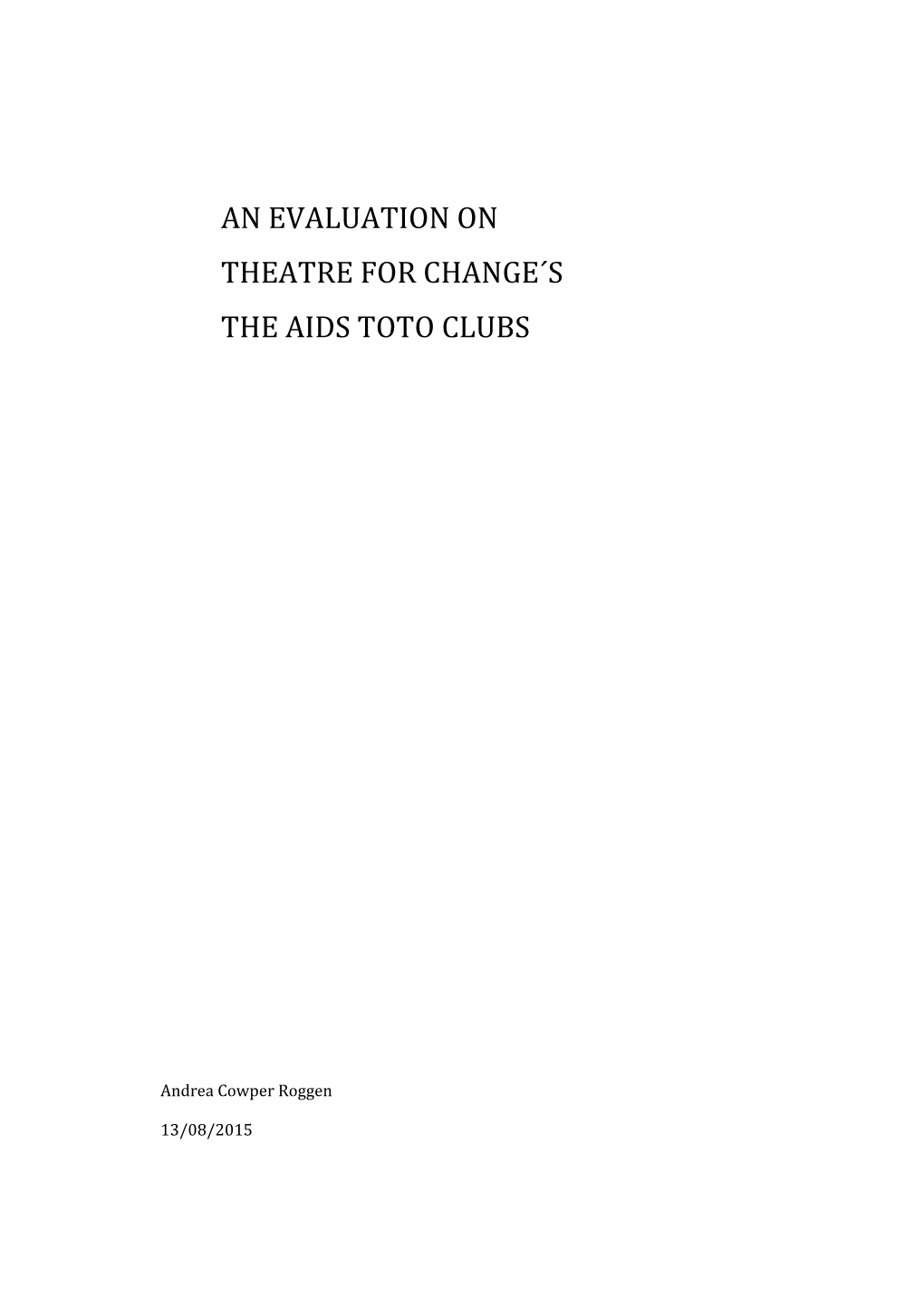 An Evaluation on Theatre for Change S the Aids Toto Clubs