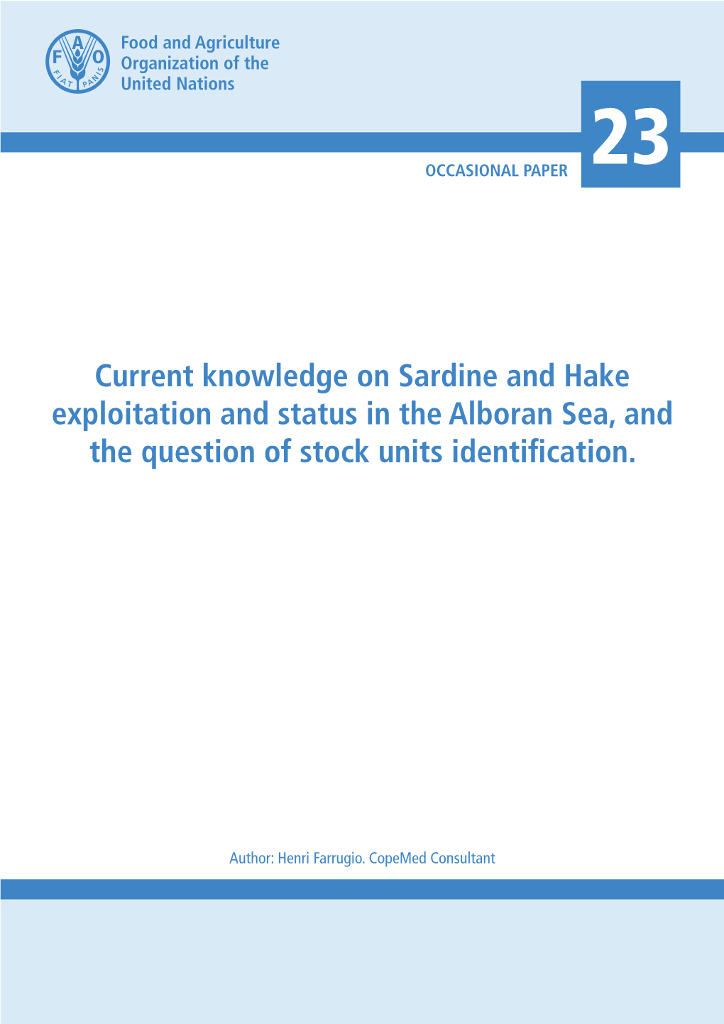 Current Knowledge on Sardine and Hake Exploitation and Status in the Alboran Sea, and the Question of Stock Units Identification