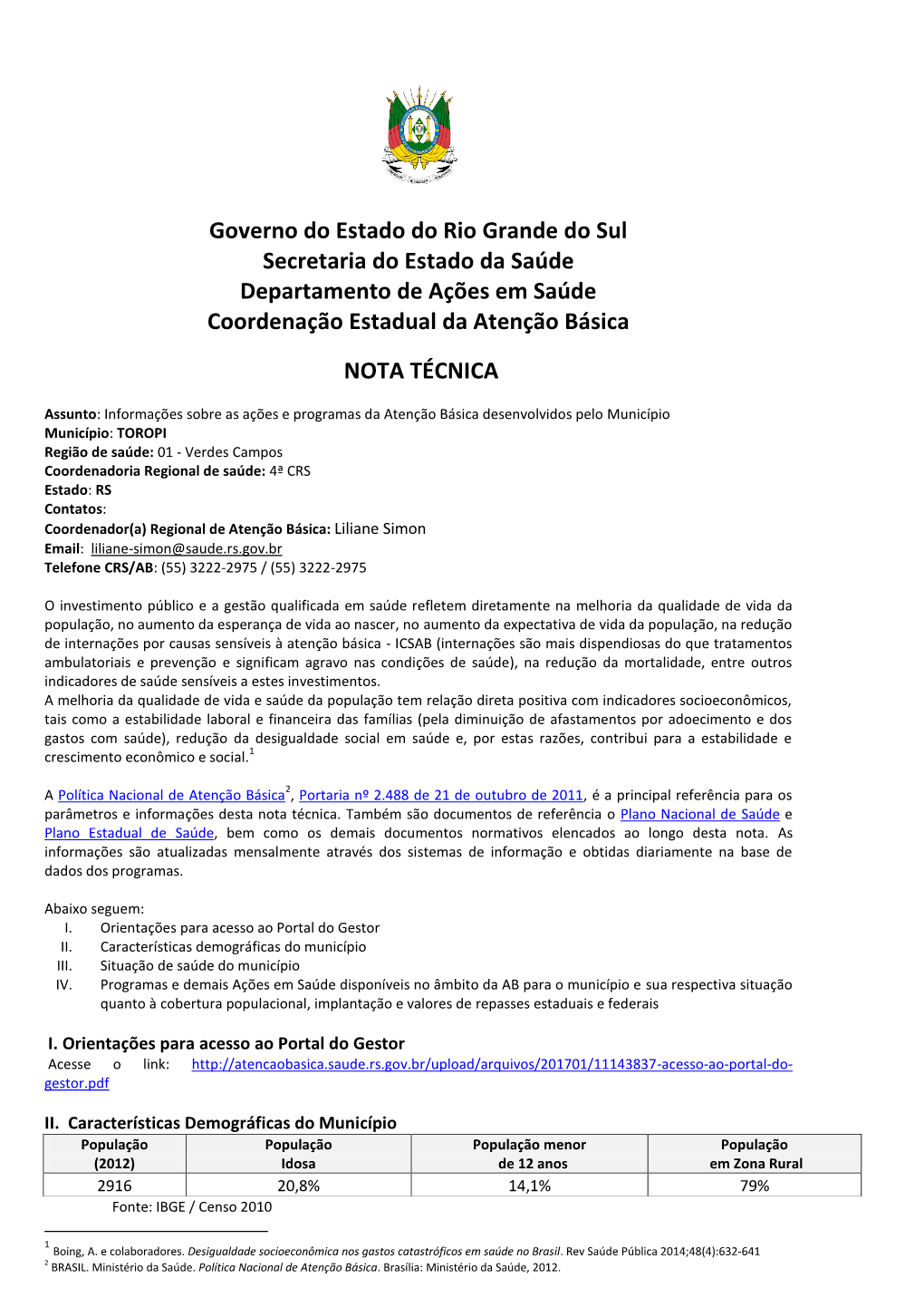 Governo Do Estado Do Rio Grande Do Sul Secretaria Do Estado Da Saúde Departamento De Ações Em Saúde Coordenação Estadual Da Atenção Básica