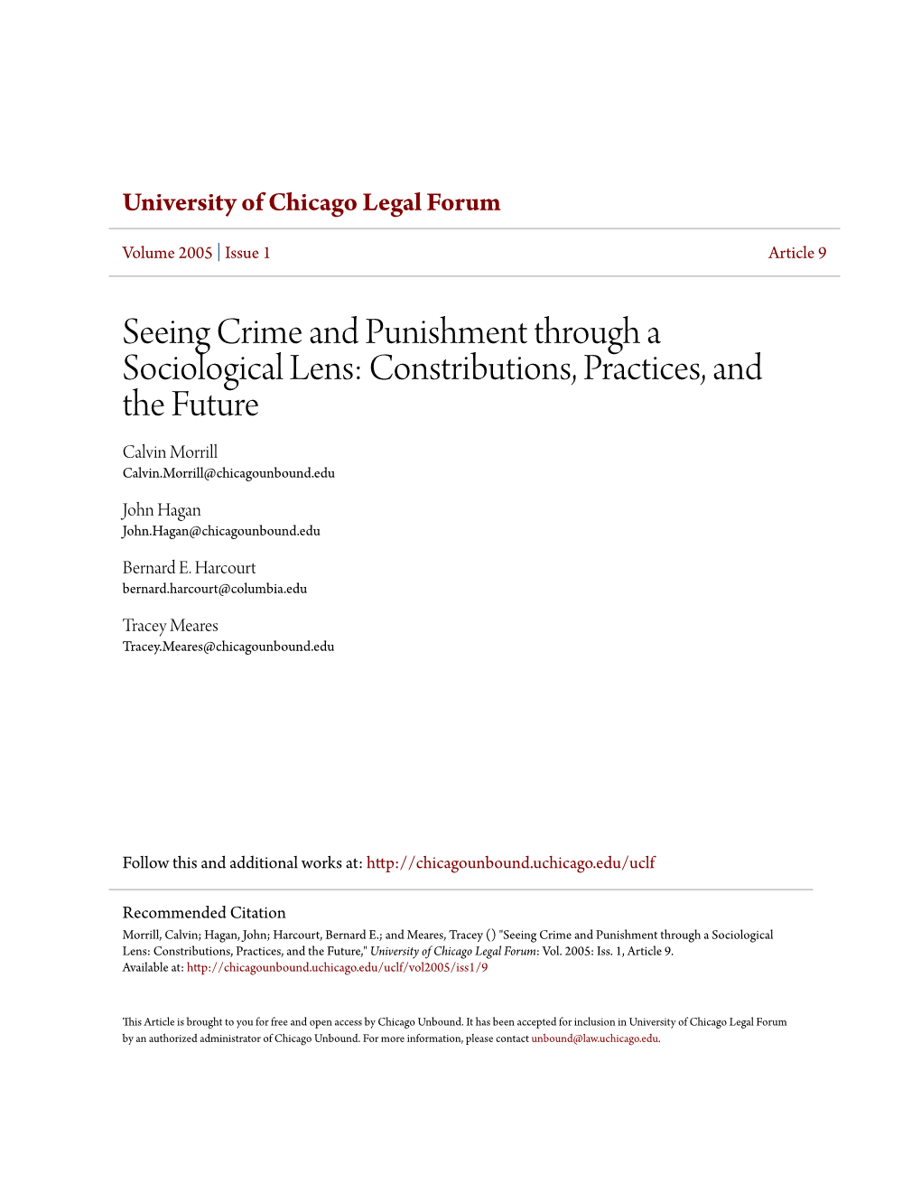 Seeing Crime and Punishment Through a Sociological Lens: Constributions, Practices, and the Future Calvin Morrill Calvin.Morrill@Chicagounbound.Edu