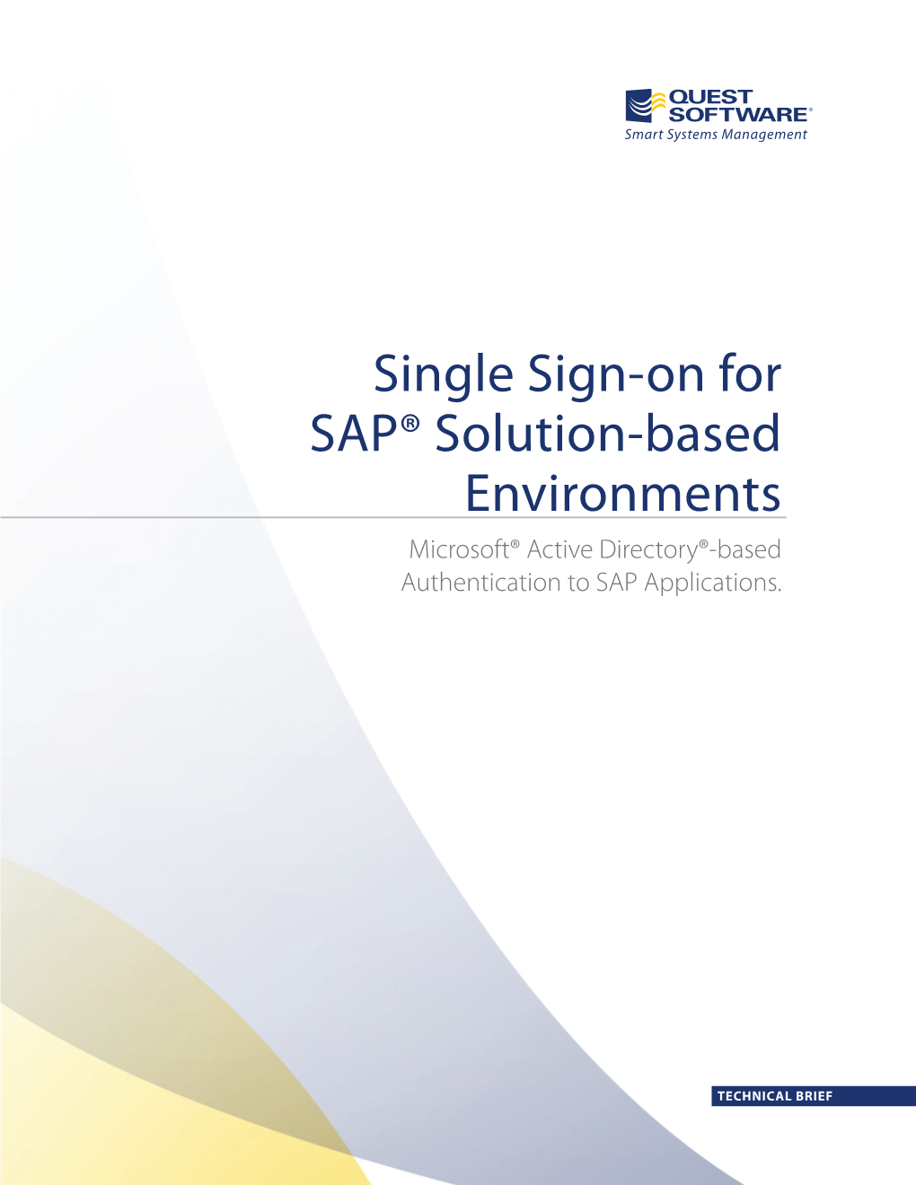 Single Sign-On for SAP® Solution-Based Environments Microsoft® Active Directory®-Based Authentication to SAP Applications