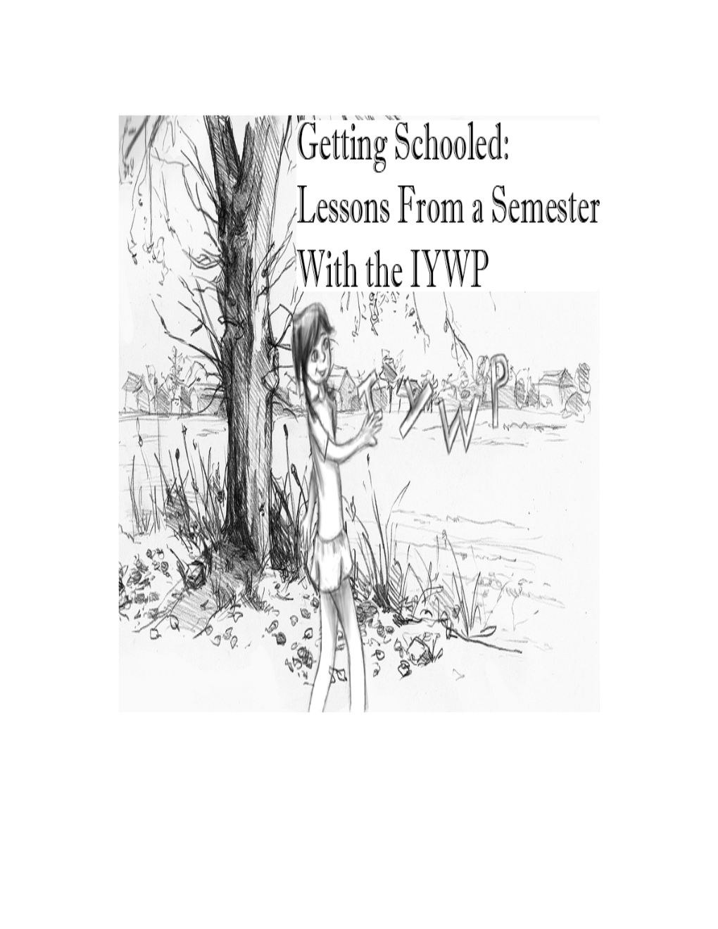 Getting Schooled: Lessons from a Semester with the IYWP