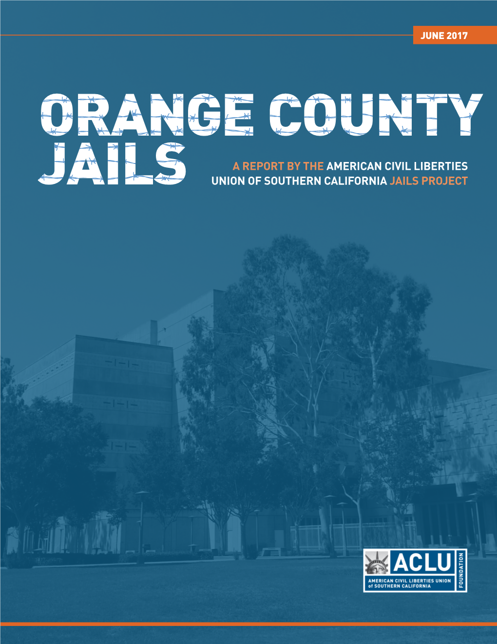 Orange County Jails Report Is Available Online at an Accompanying Executive Summary Is Available Online At