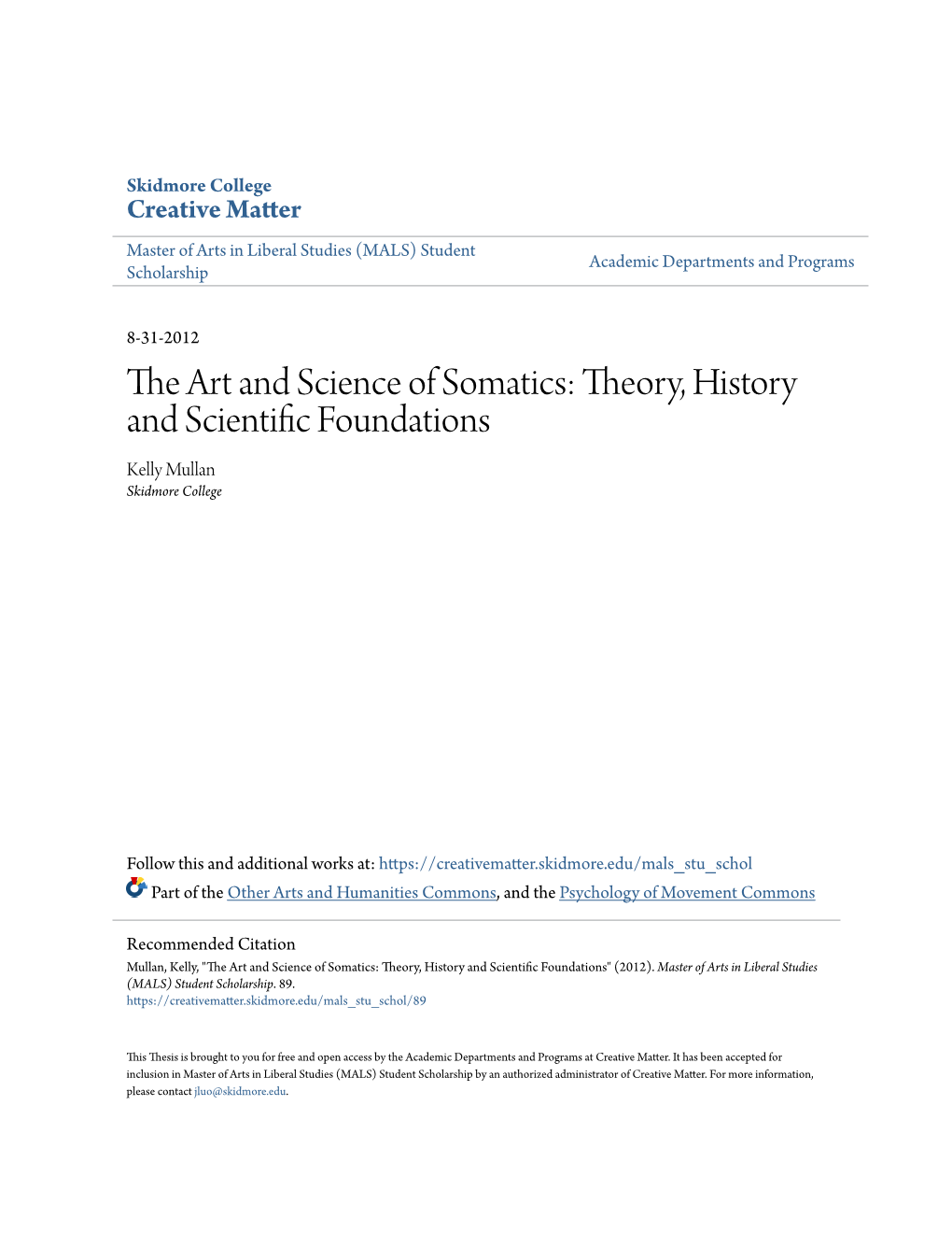 The Art and Science of Somatics: Theory, History and Scientific Oundf Ations Kelly Mullan Skidmore College