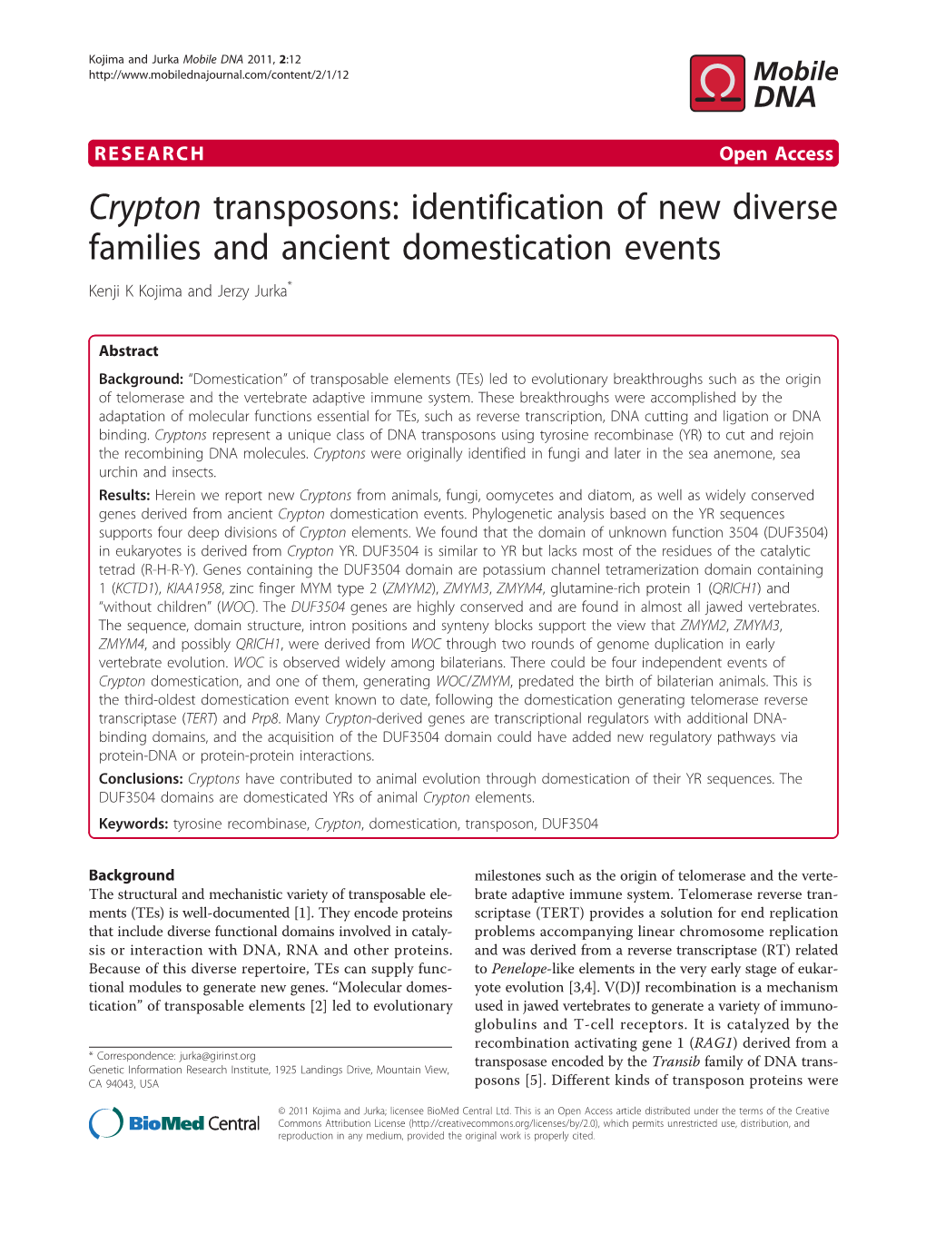 Crypton Transposons: Identification of New Diverse Families and Ancient Domestication Events Kenji K Kojima and Jerzy Jurka*