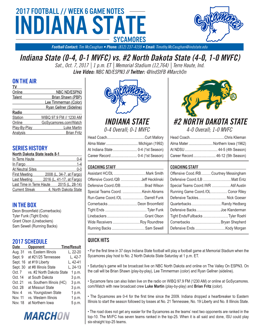INDIANA STATE Sycamores Football Contact: Tim Mccaughan • Phone: (812) 237-4159 • Email: Timothy.Mccaughan@Indstate.Edu Indiana State (0-4, 0-1 MVFC) Vs