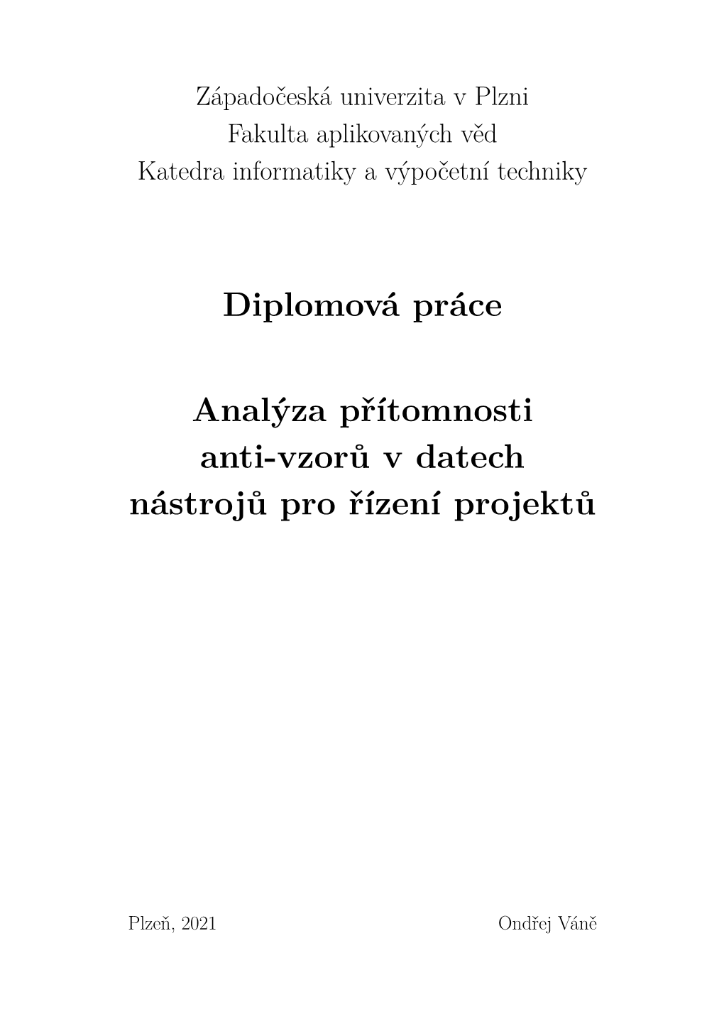 Diplomová Práce Analýza Přítomnosti Anti-Vzorů V Datech Nástrojů Pro Řízení Projektů