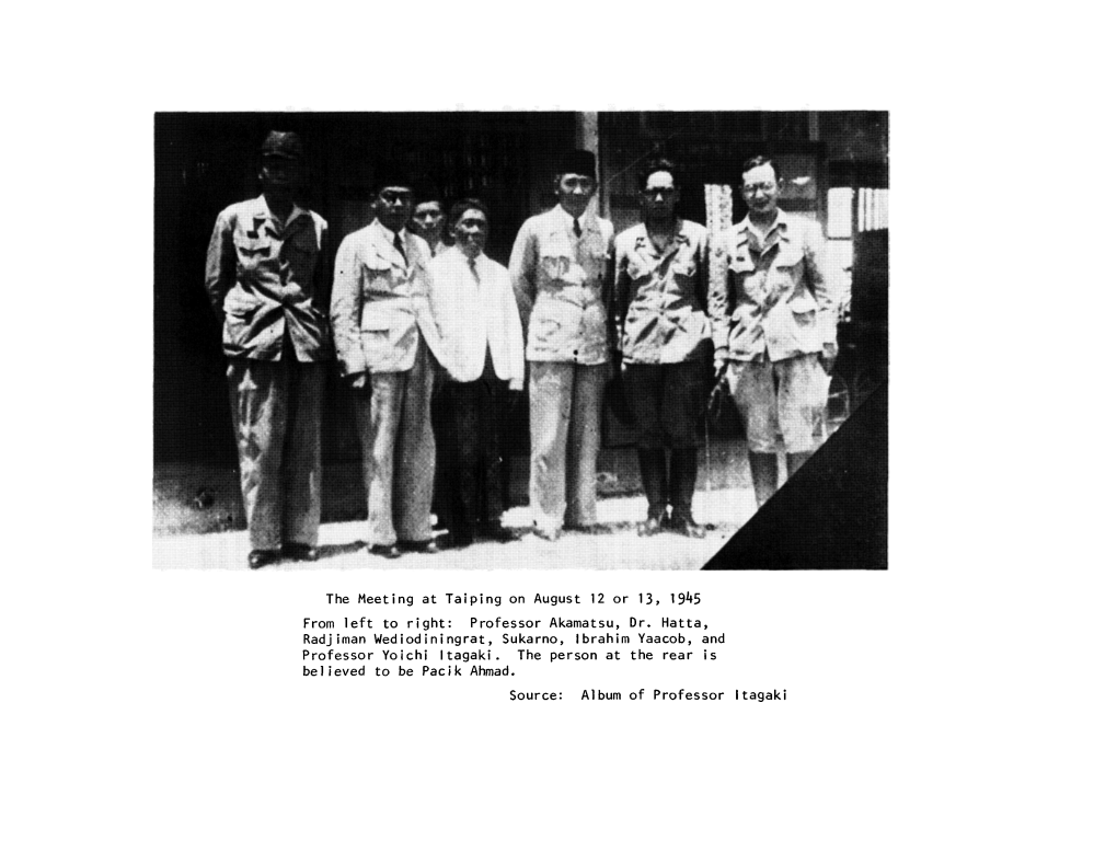 Professor Akamatsu, Dr. Hatta, Radjiman Wediodiningrat, Sukarno, Ibrahim Yaacob, and Professor Yoichi Itagaki