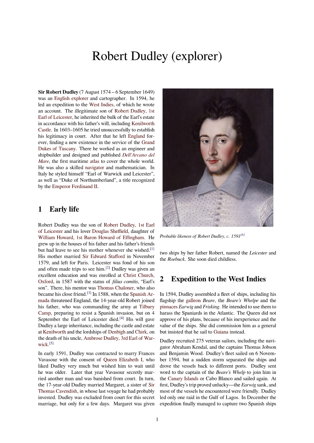 Sir Robert Dudley (7 August 1574 – 6 September 1649) Was an English Explorer and Cartographer