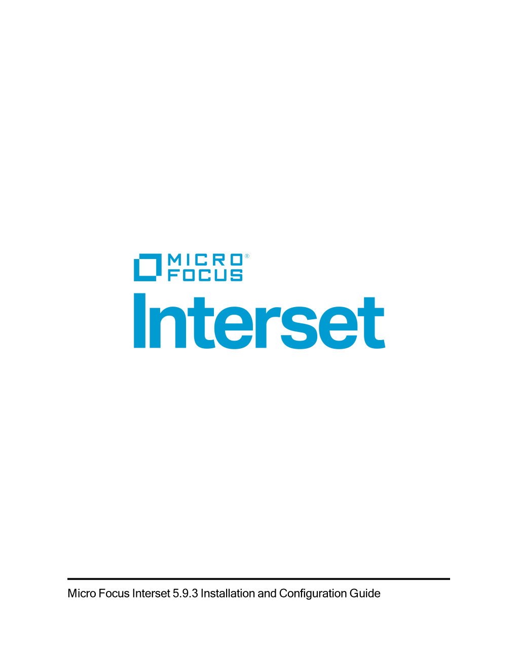 Interset 5.9.3 Installation and Configuration Guide Interset 5.9.3 Installation and Configuration Guide