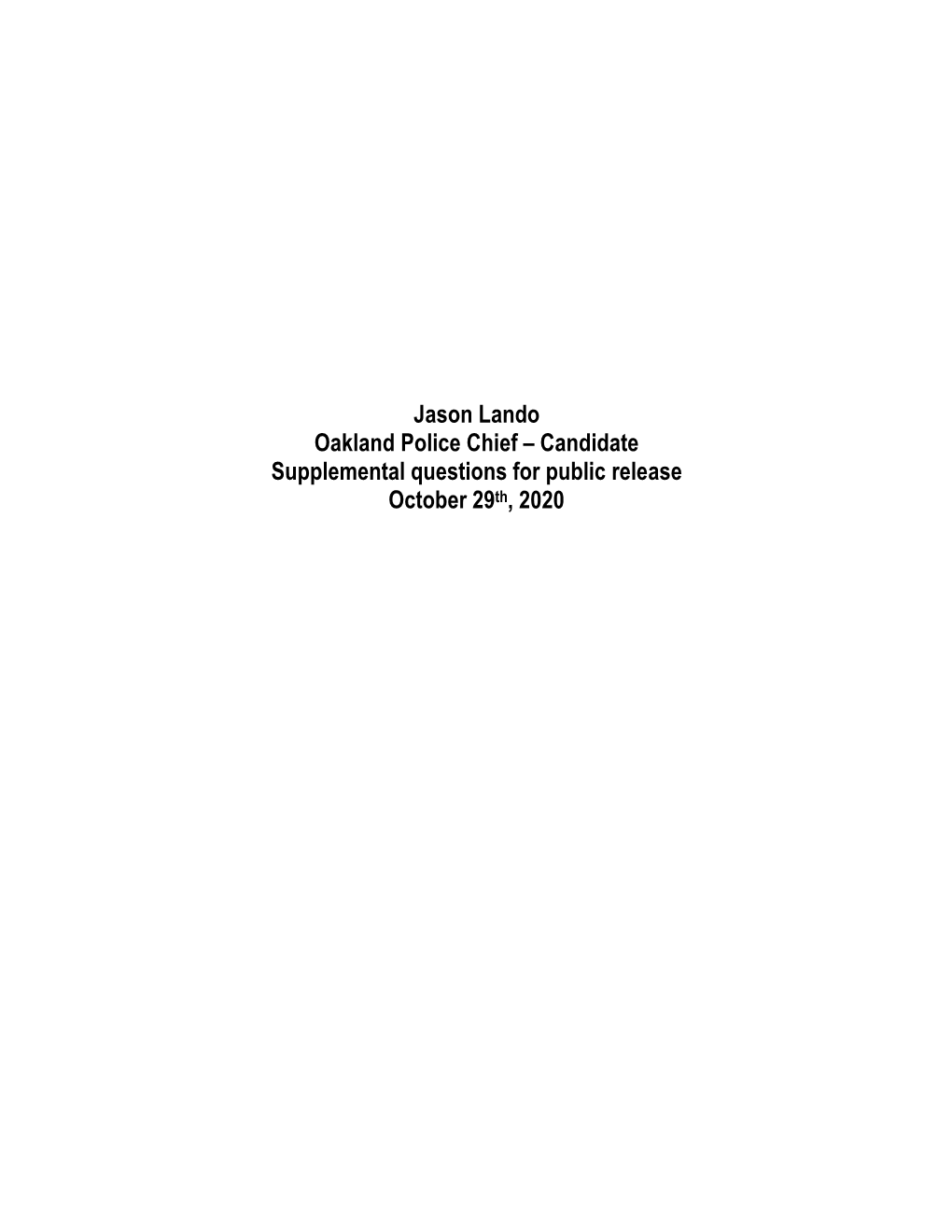 Jason Lando Oakland Police Chief – Candidate Supplemental Questions for Public Release October 29Th, 2020