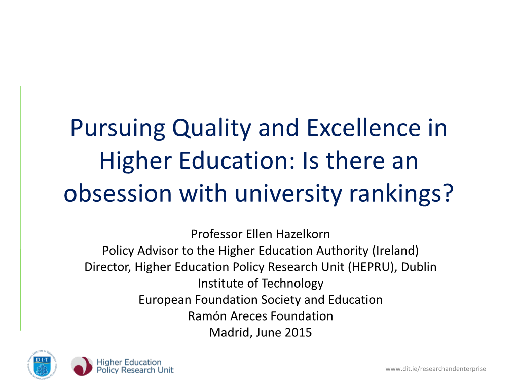 Pursuing Quality and Excellence in Higher Education: Is There an Obsession with University Rankings?