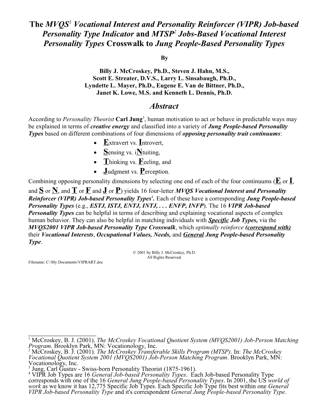 The MVQS Vocational Interest And Personality Reinforcer (VIPR) Job-Based Personality Type Indicator And MTSP Jobs-Based Voca