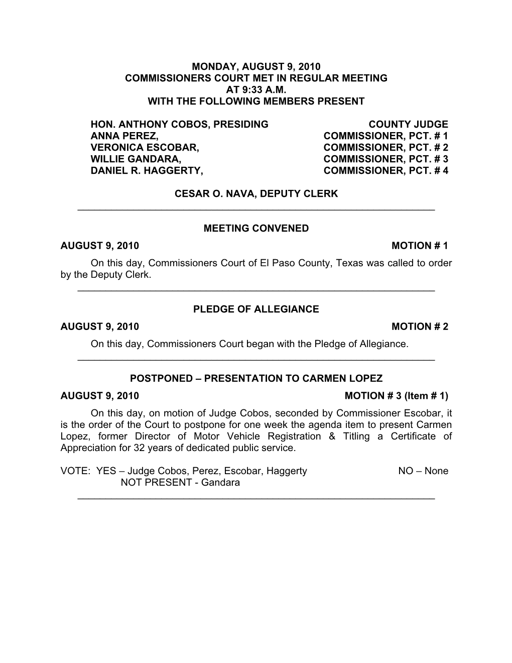 Monday, August 9, 2010 Commissioners Court Met in Regular Meeting at 9:33 A.M