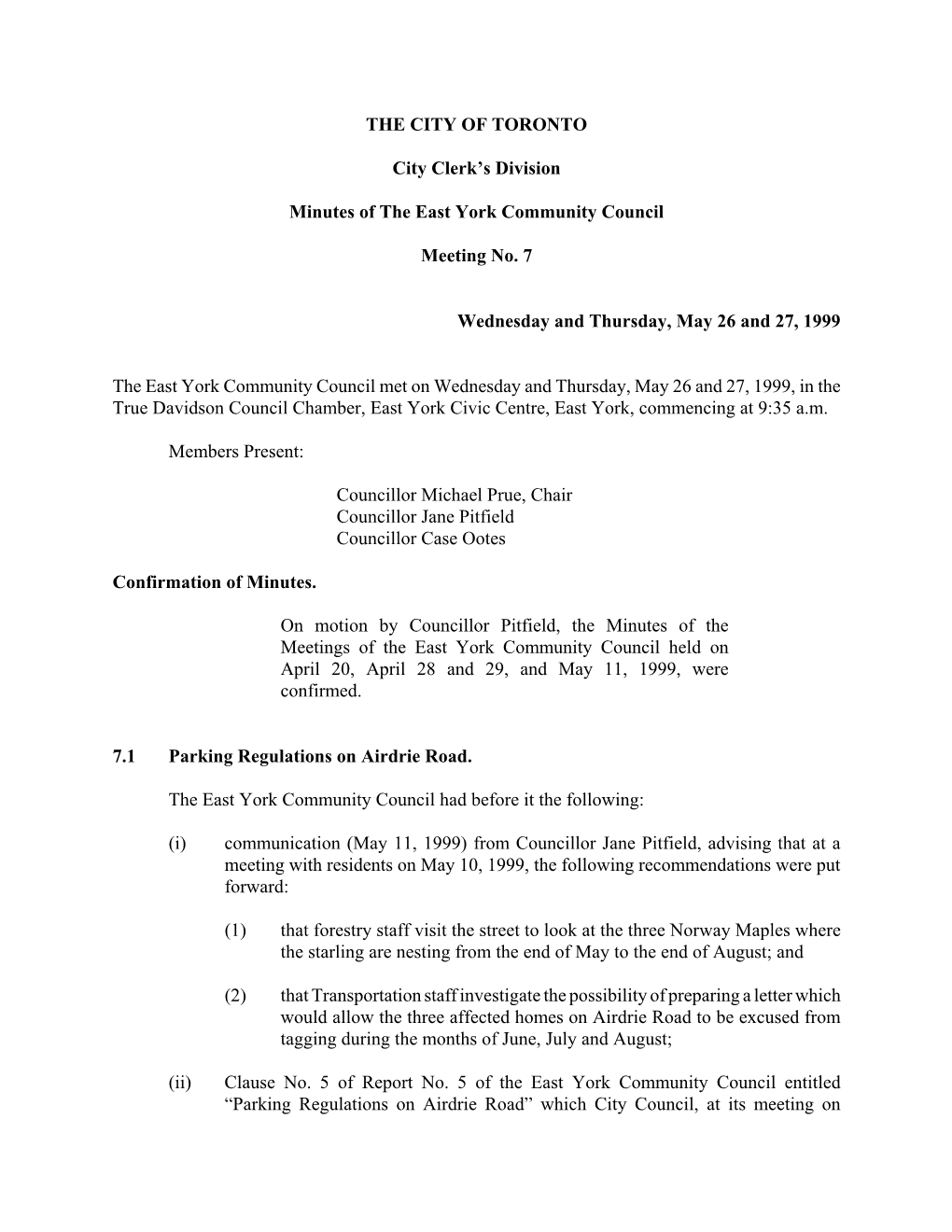 THE CITY of TORONTO City Clerk's Division Minutes of the East York Community Council Meeting No. 7 Wednesday and Thursday