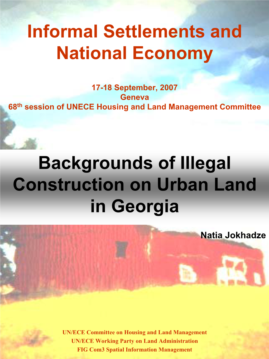 Informal Settlements and National Economy Backgrounds of Illegal Construction on Urban Land in Georgia