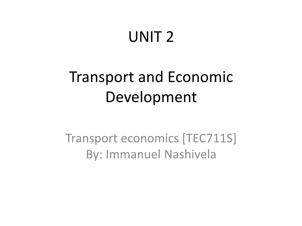 UNIT 2 Transport and Economic Development