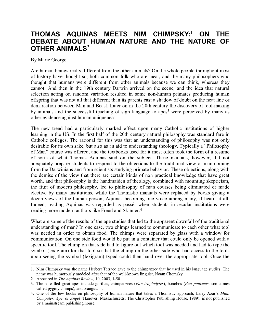 THOMAS AQUINAS MEETS NIM CHIMPSKY:1 on the DEBATE ABOUT HUMAN NATURE and the NATURE of OTHER ANIMALS2 by Marie George