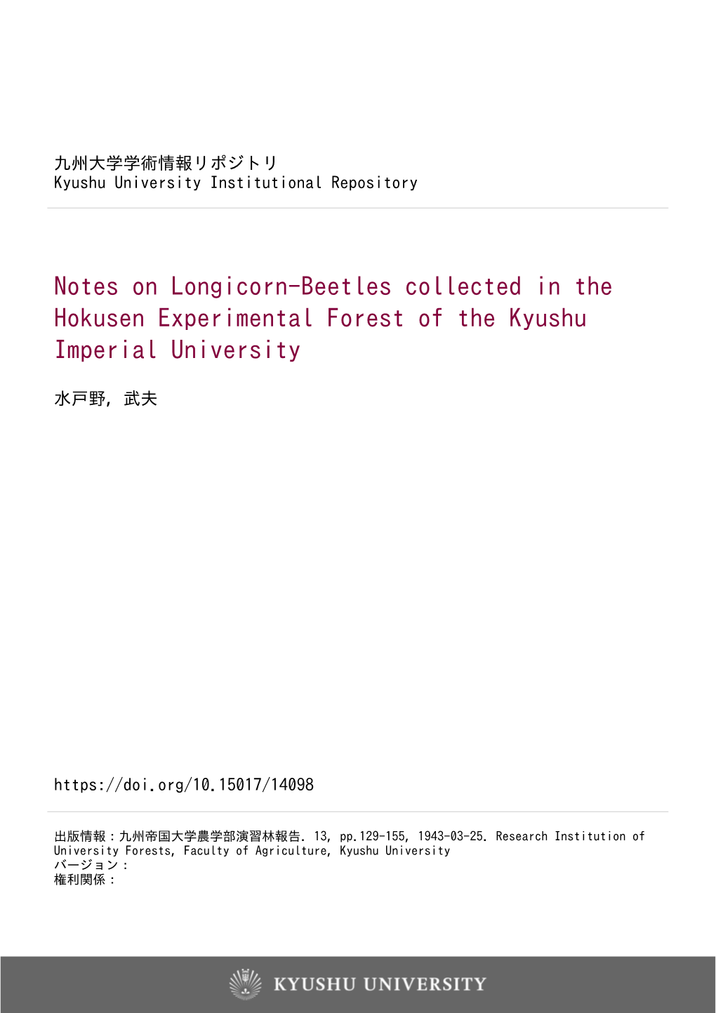 Notes on Longicorn-Beetles Collected in the Hokusen Experimental Forest of the Kyushu Imperial University