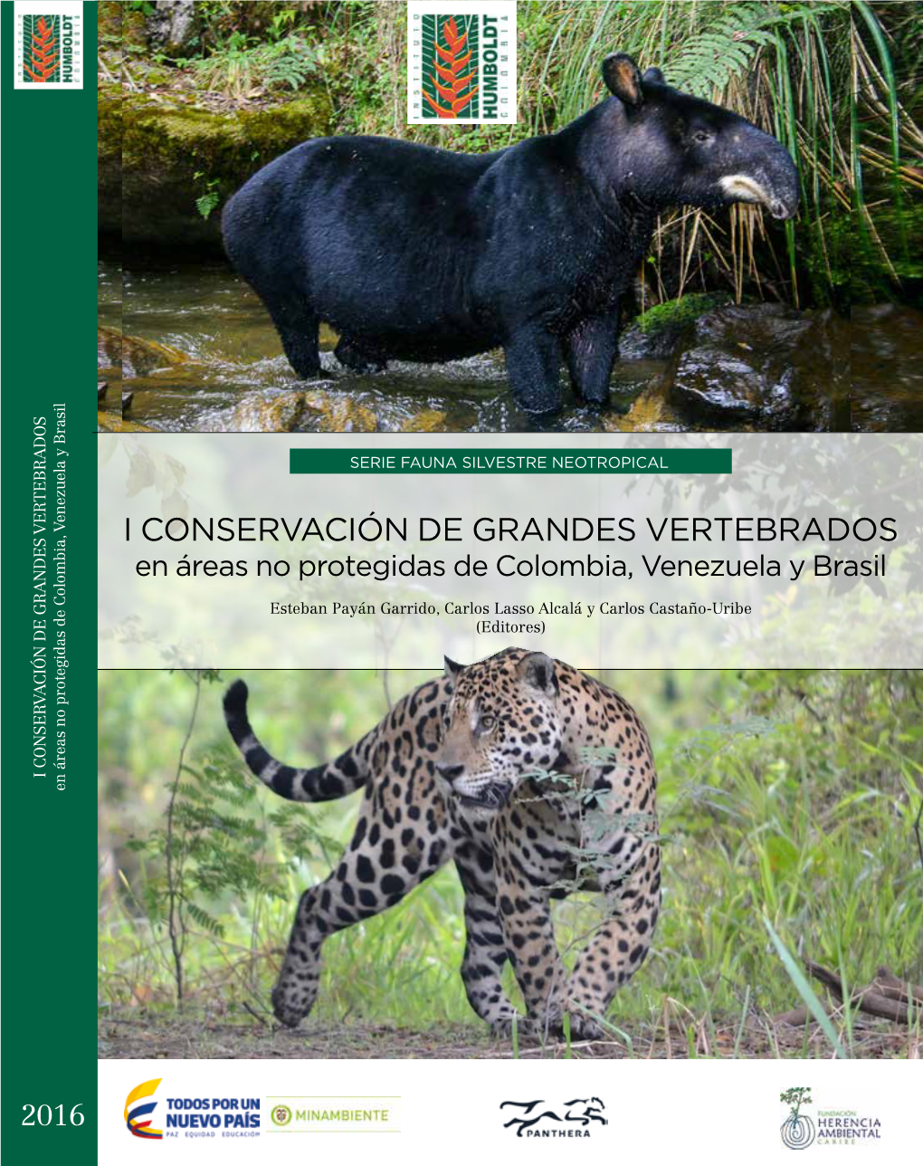 I CONSERVACIÓN DE GRANDES VERTEBRADOS En Áreas No Protegidas De Colombia, Venezuela Y Brasil