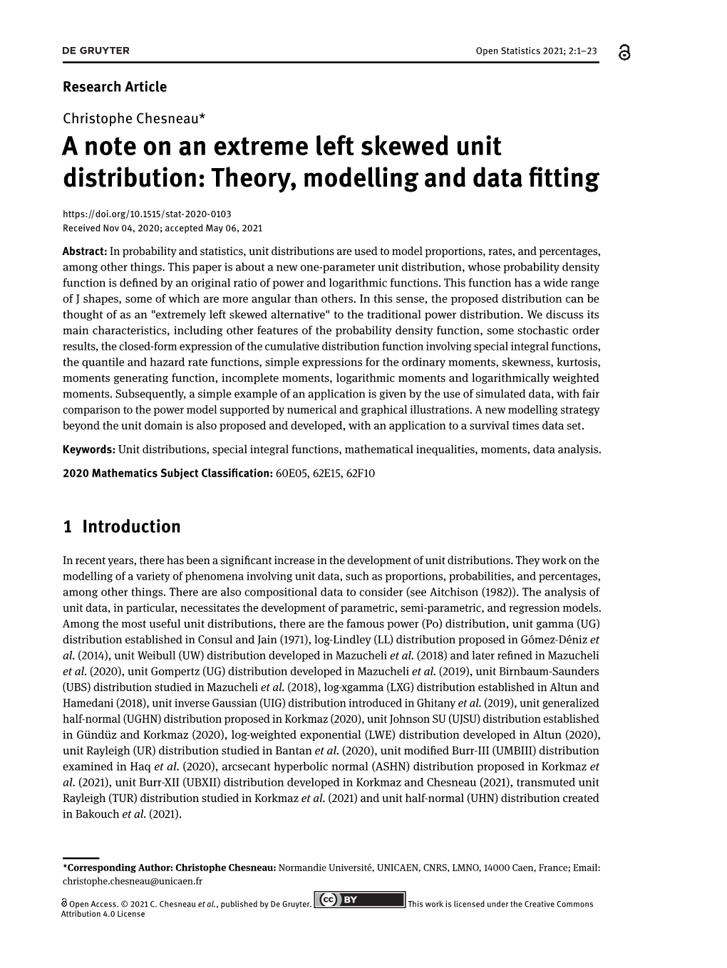 A Note on an Extreme Left Skewed Unit Distribution: Theory, Modelling And