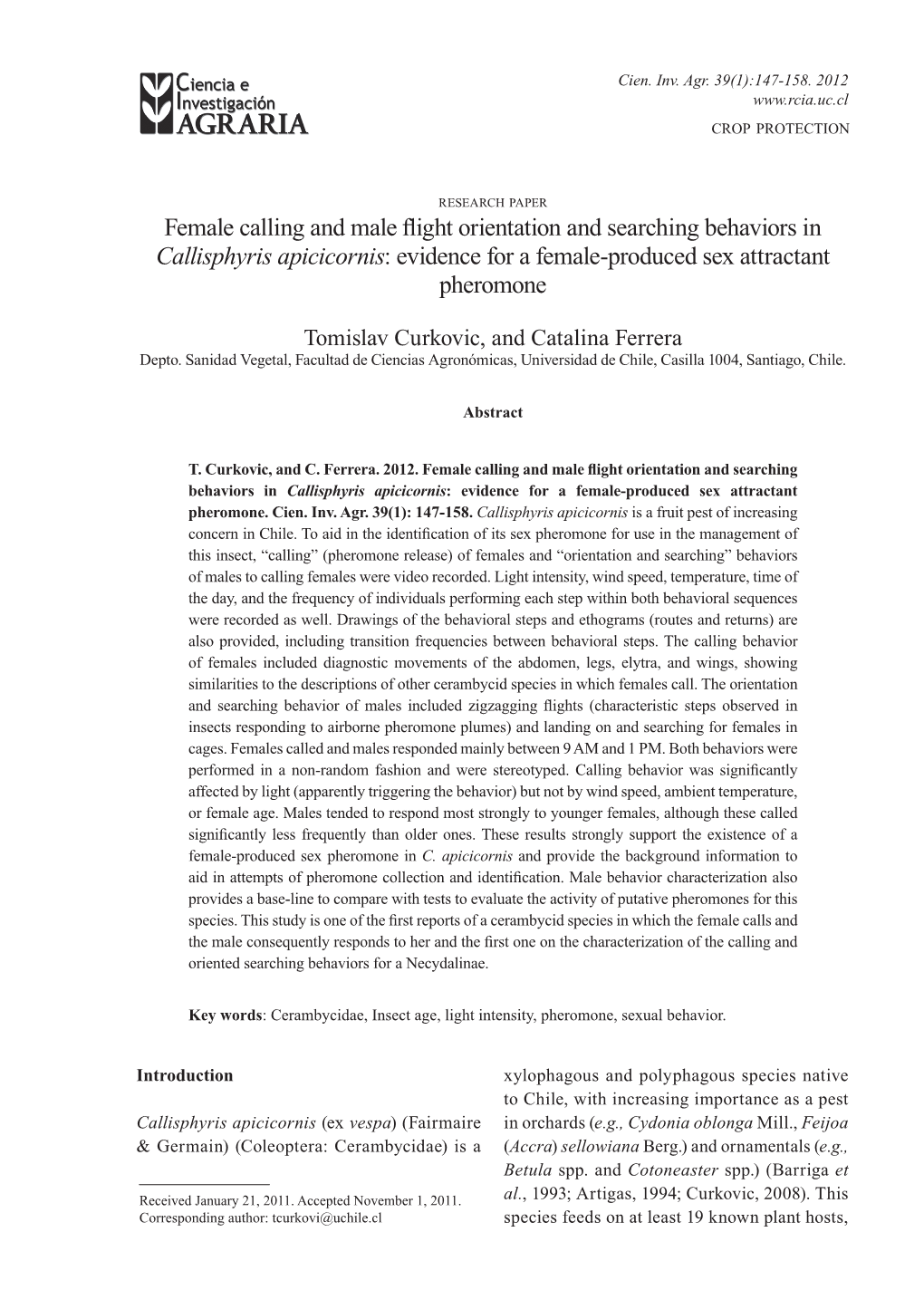 Female Calling and Male Flight Orientation and Searching Behaviors in Callisphyris Apicicornis: Evidence for a Female-Produced Sex Attractant Pheromone