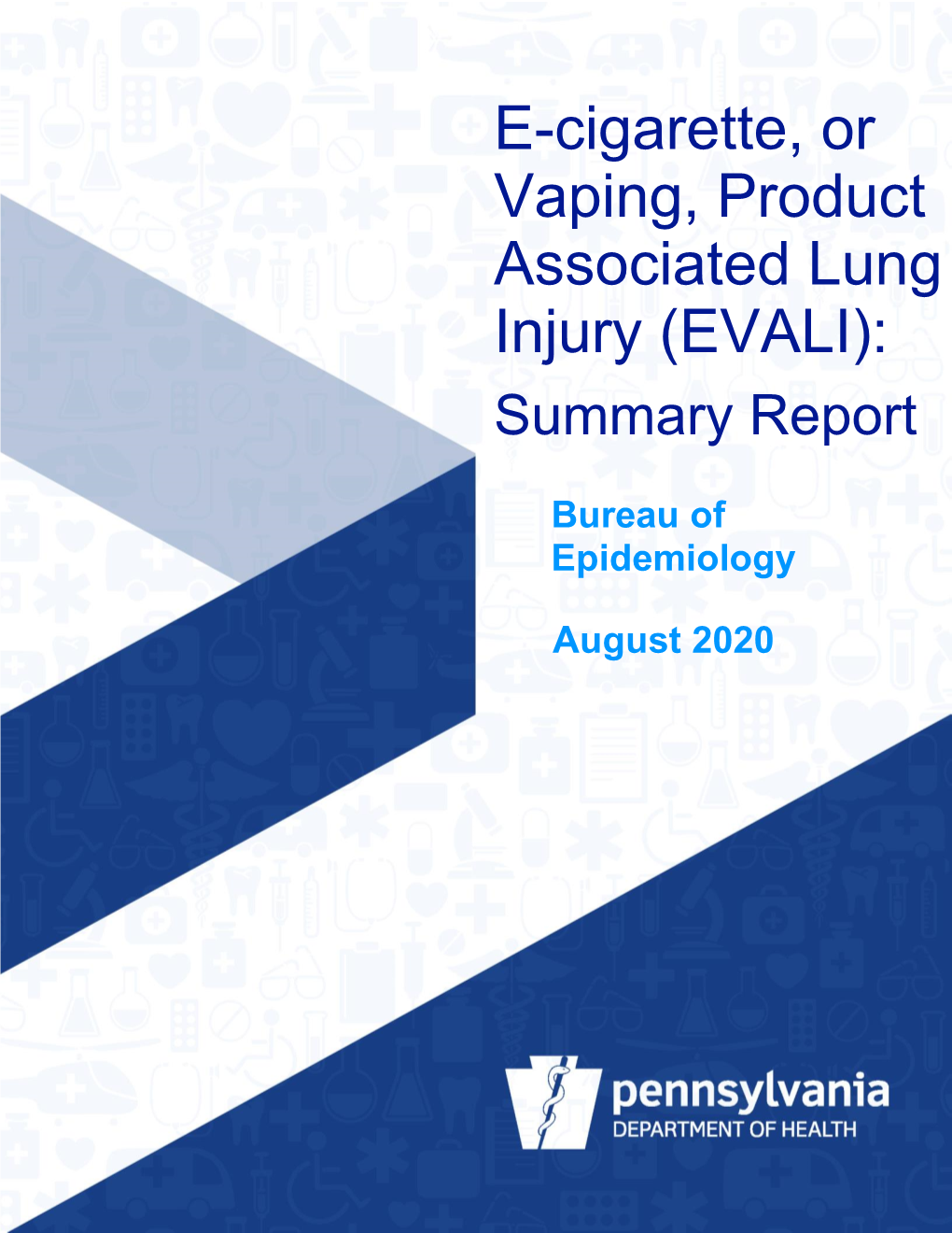 E-Cigarette, Or Vaping, Product Associated Lung Injury (EVALI): Summary Report