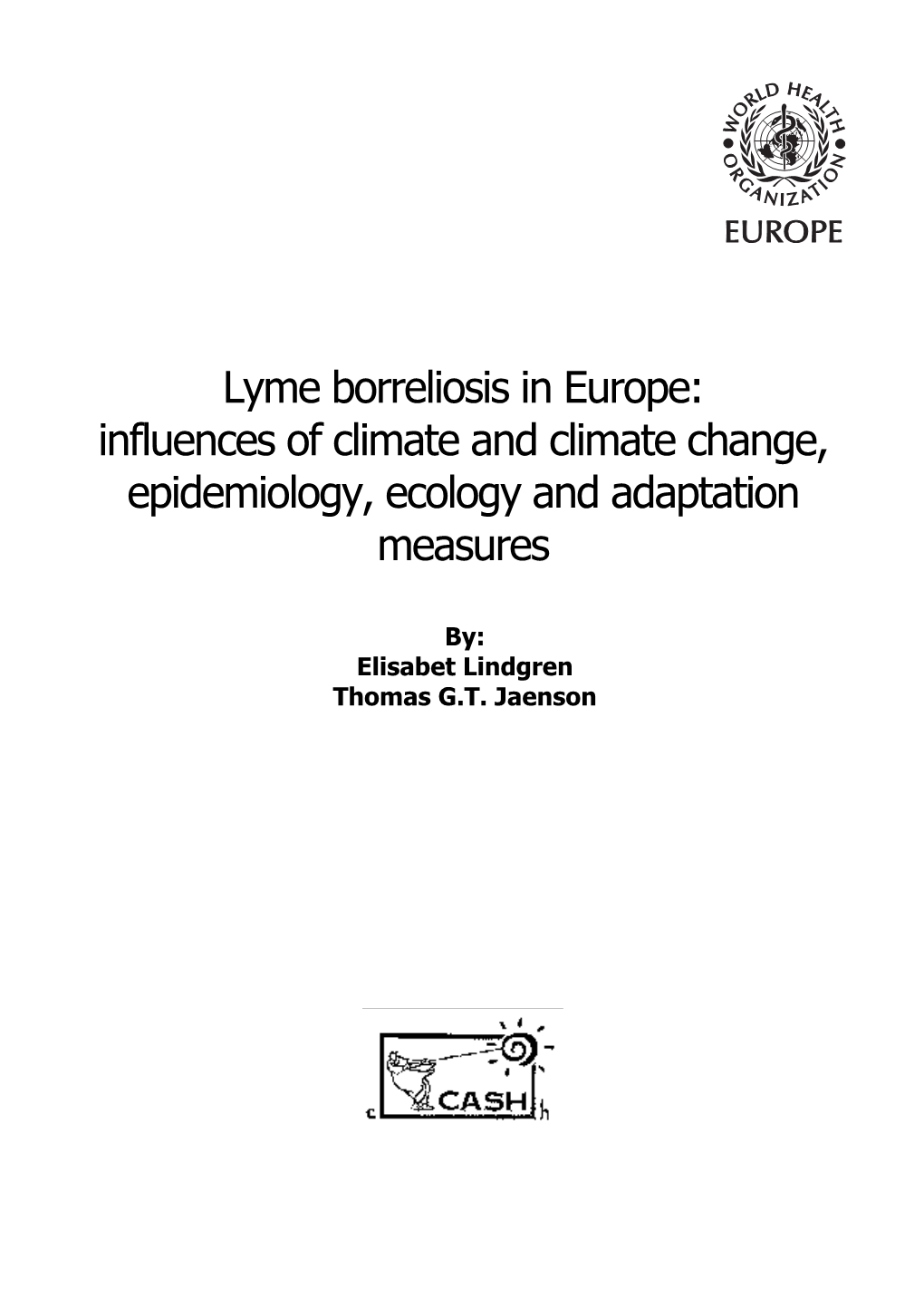 Lyme Borreliosis in Europe: Influences of Climate and Climate Change, Epidemiology, Ecology and Adaptation Measures