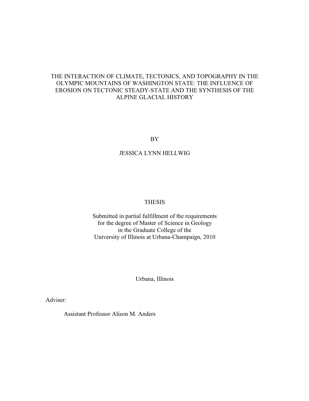 The Interaction of Climate, Tectonics, and Topography in the Olympic Mountains of Washington State