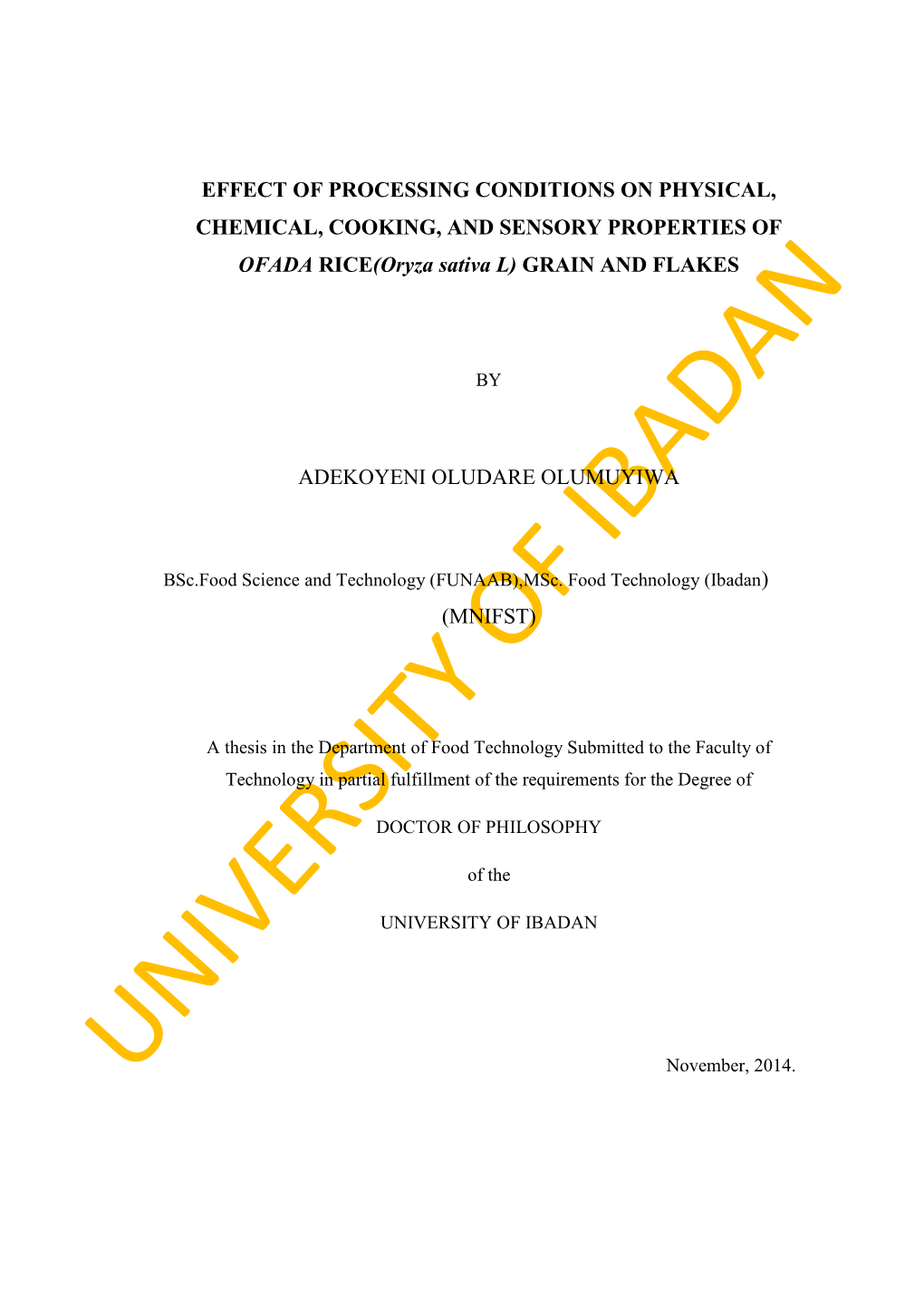 EFFECT of PROCESSING CONDITIONS on PHYSICAL, CHEMICAL, COOKING, and SENSORY PROPERTIES of OFADA RICE(Oryza Sativa L) GRAIN and FLAKES