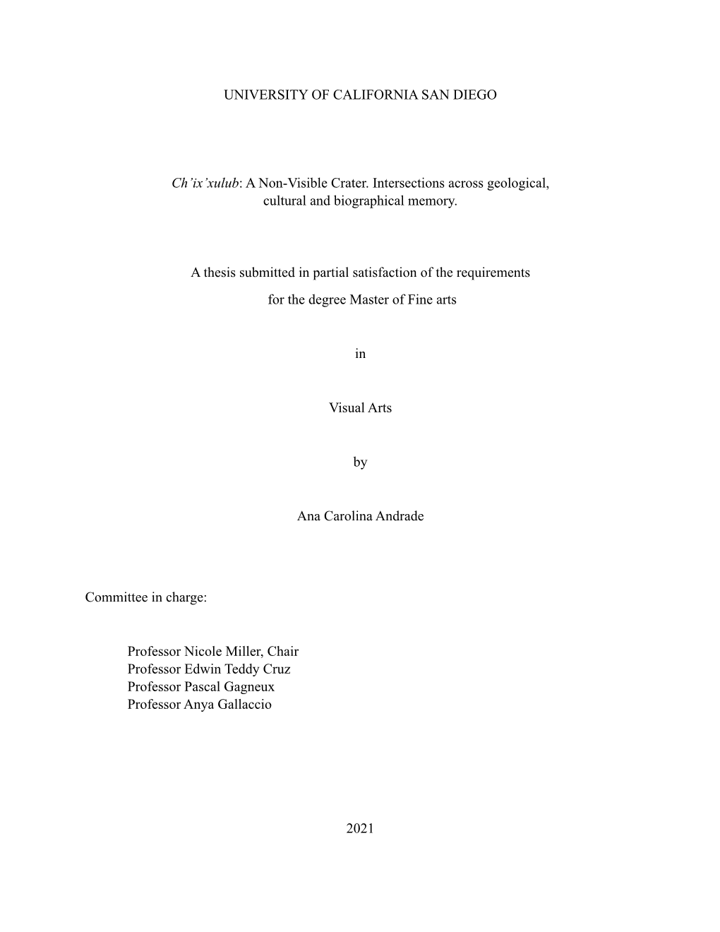 Thesis Submitted in Partial Satisfaction of the Requirements for the Degree Master of Fine Arts