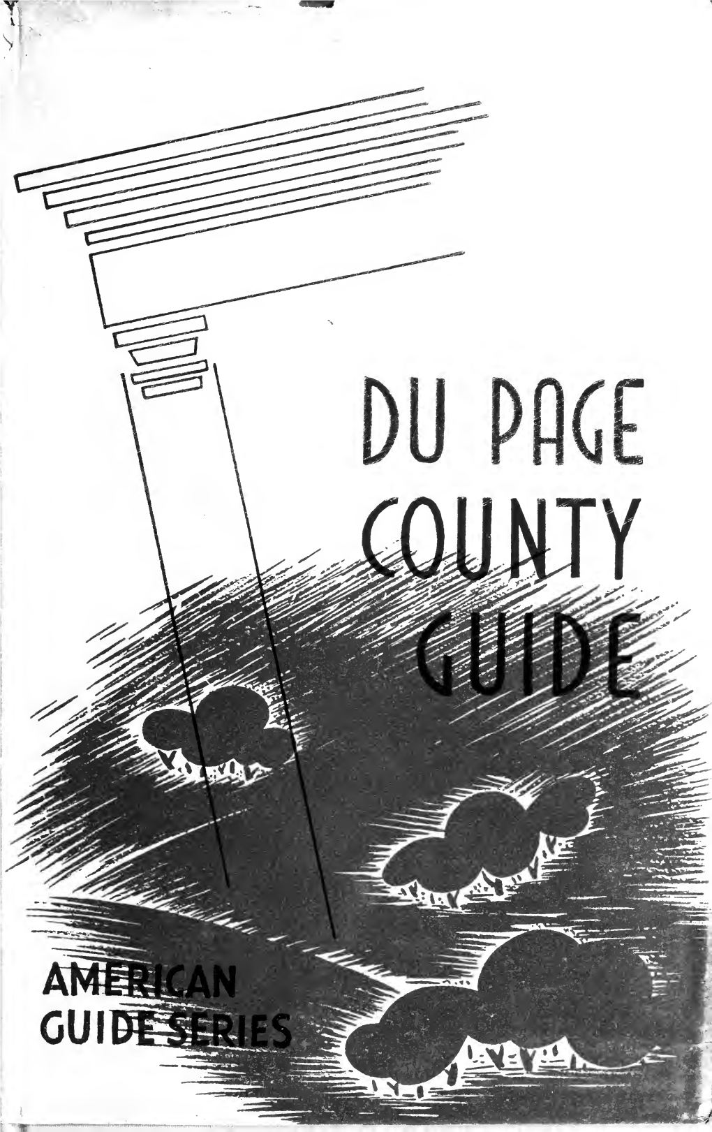 Du Page County, a Descriptive and Historical Guide