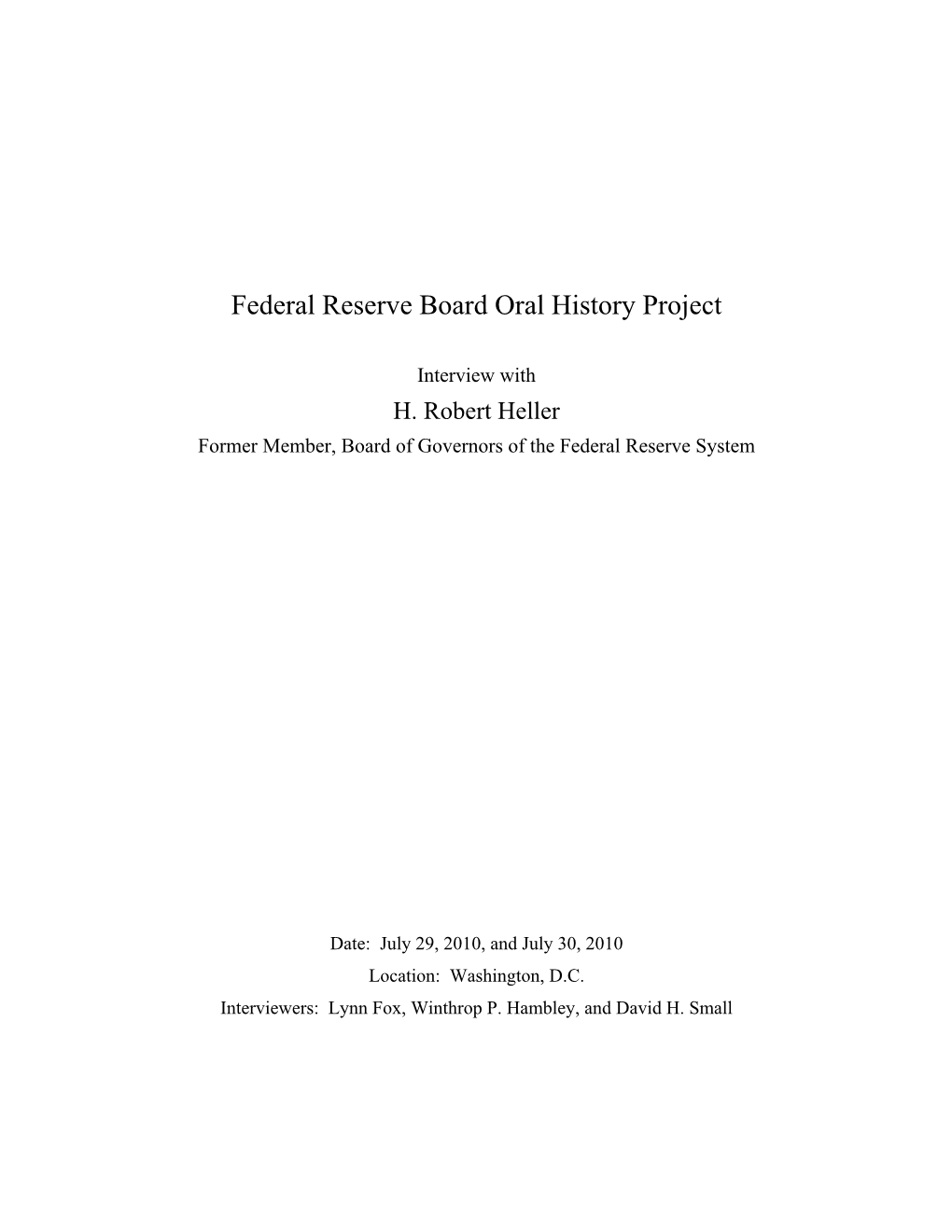 Interview with H. Robert Heller Former Member, Board of Governors of the Federal Reserve System