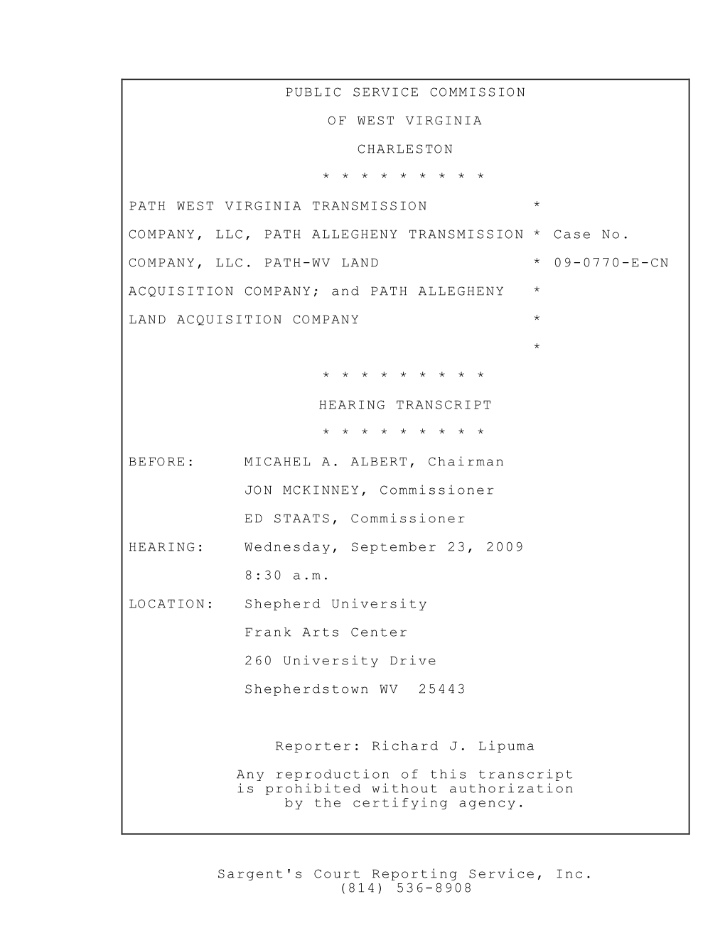 Sargent's Court Reporting Service, Inc. (814) 536-8908 PUBLIC SERVICE COMMISSION of WEST VIRGINIA CHARLESTON * * * * * * * *