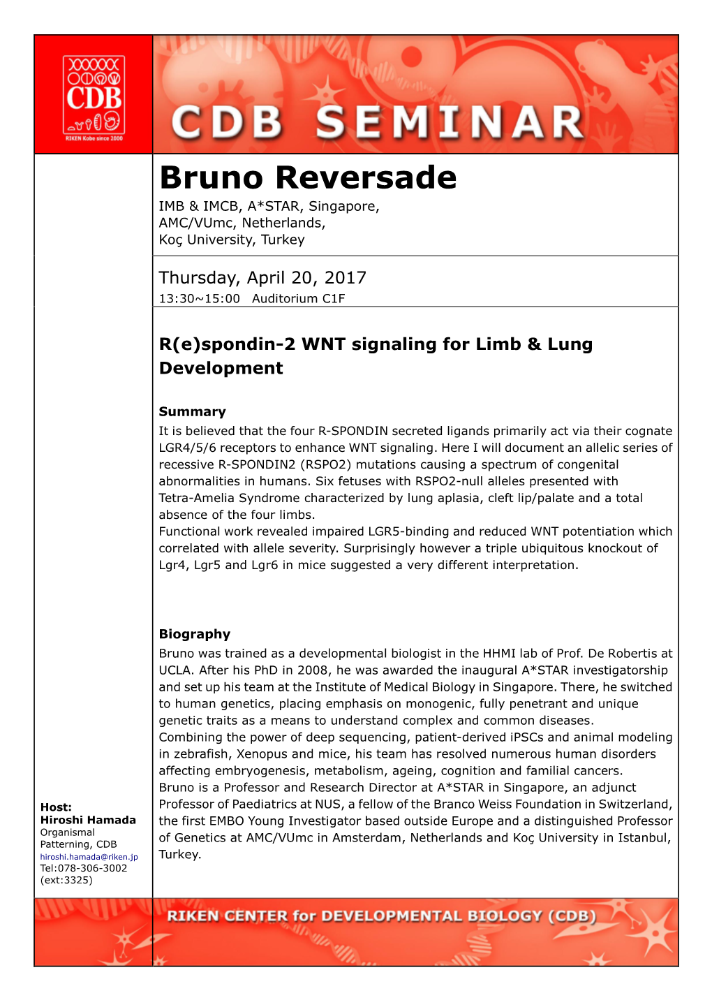 Bruno Reversade IMB & IMCB, A*STAR, Singapore, AMC/Vumc, Netherlands, Koç University, Turkey