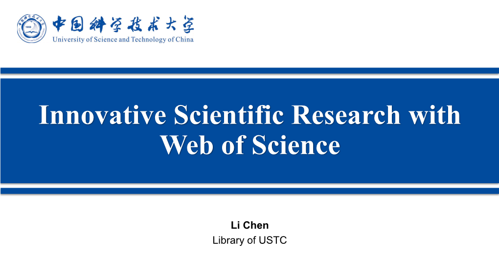 What Is Web of Science? Web of Science Is a Platform Consisting of Several Document Search Databases Designed for Supporting Scientific Researches