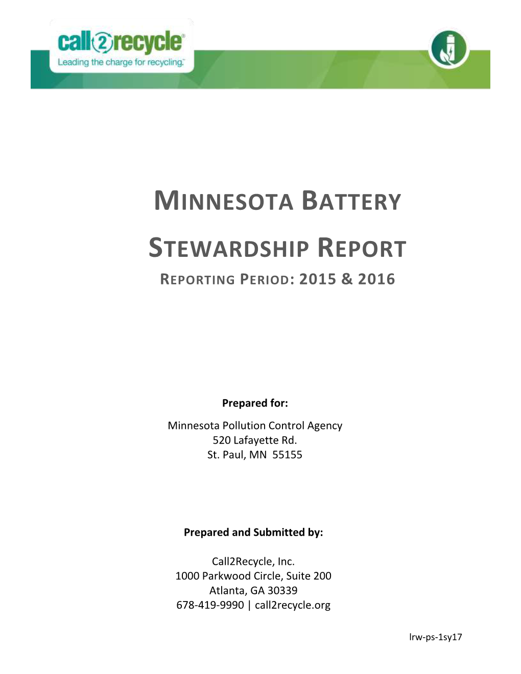 Minnesota Battery Stewardship Report Reporting Period: 2015 & 2016