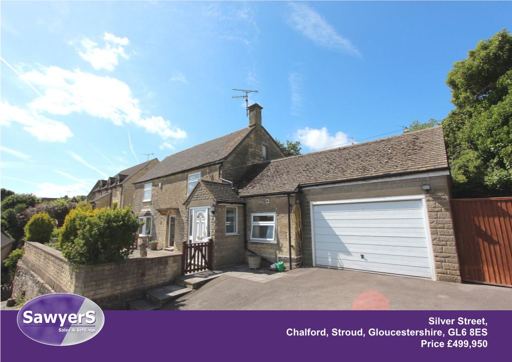 Silver Street, Chalford, Stroud, Gloucestershire, GL6 8ES Price £499,950 Silver Street, Chalford, Stroud, Gloucestershire, GL6 8ES