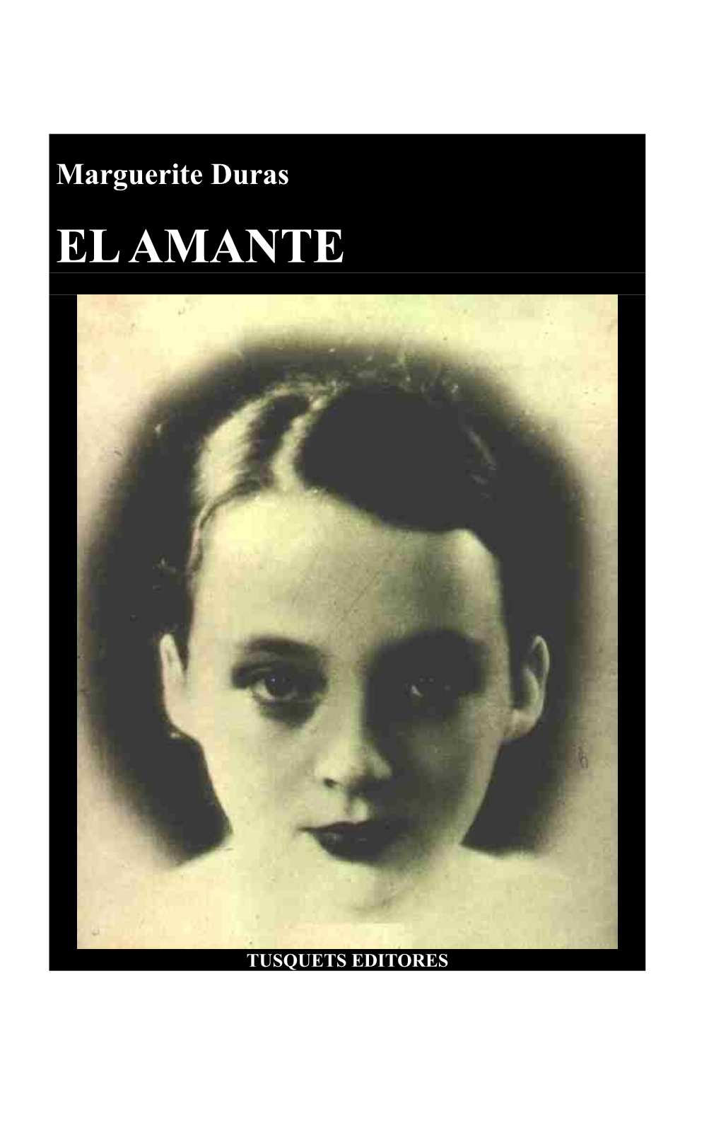 Marguerite Duras EL AMANTE