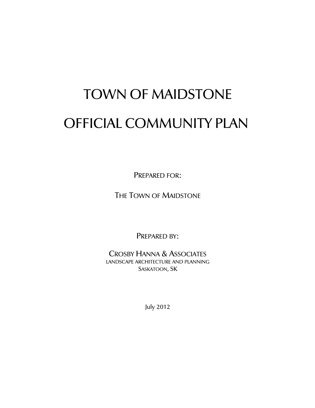 Town of Maidstone Official Community Plan, Identified As Schedule "A" to This Bylaw