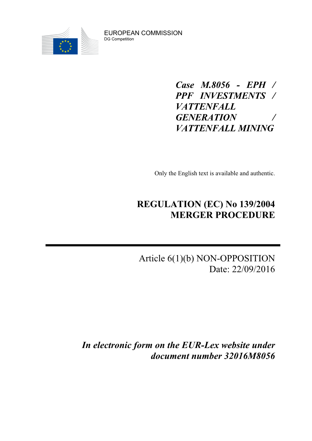 Case M.8056 - EPH / PPF INVESTMENTS / VATTENFALL GENERATION / VATTENFALL MINING