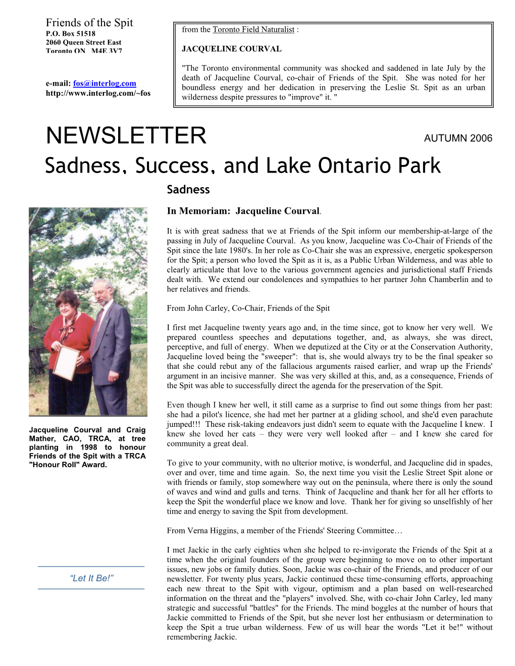 NEWSLETTER AUTUMN 2006 Sadness, Success, and Lake Ontario Park Sadness