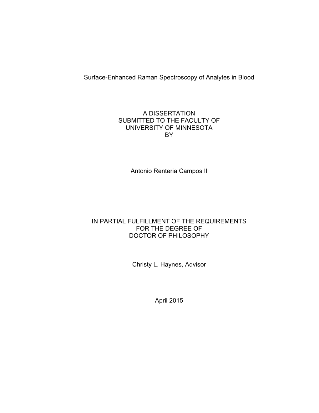 Surface-Enhanced Raman Spectroscopy of Analytes in Blood a DISSERTATION SUBMITTED to the FACULTY of UNIVERSITY of MINNESOTA BY