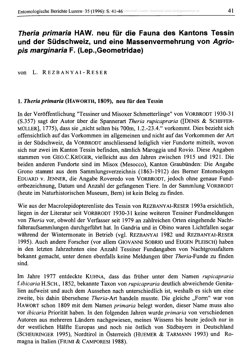 Theria Primaria HAW. Neu Für Die Fauna Des Kantons Tessin Und Der Südschweiz, Und Eine Massenvermehrung Vonagrio- Pis Marginaria F