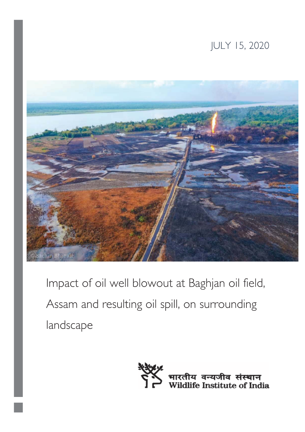 Impact of Oil Well Blowout at Baghjan Oil Field, Assam and Resulting Oil Spill, on Surrounding Landscape