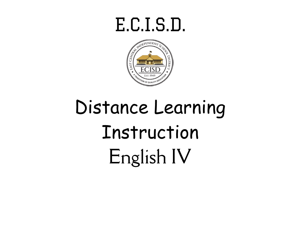 E.C.I.S.D. Distance Learning Instruction English IV