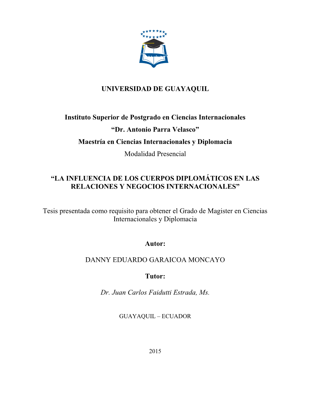 La Influencia De Los Cuerpos Diplomáticos En Las Relaciones Y Negocios Internacionales”