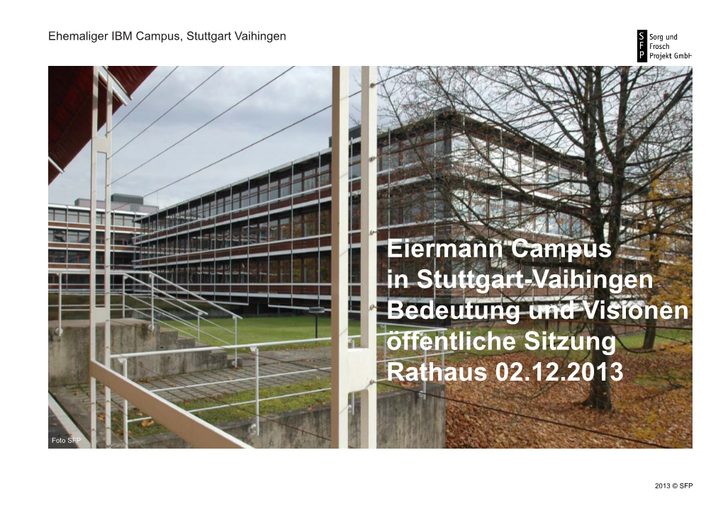Eiermann Campus in Stuttgart-Vaihingen Bedeutung Und Visionen Öffentliche Sitzung Rathaus 02.12.2013