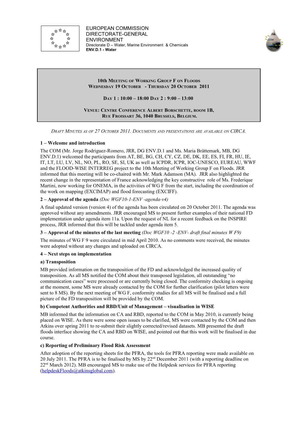 Draft Minutes As of 27 October 2011. Documents and Presentations Are Available on CIRCA