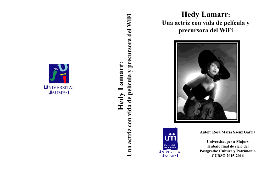Hedy Lamarr: Una Actriz Con Vida De Película Y Precursora Del Wifi Una Una Actriz Precursora Del Hedy Lamarr Hedy